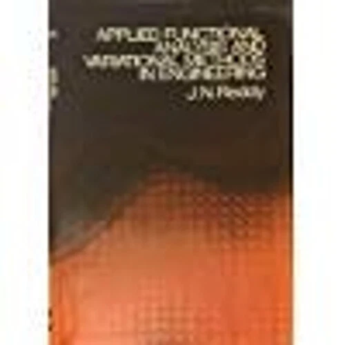 Applied Functional Analysis and Variational Methods in Engineerin