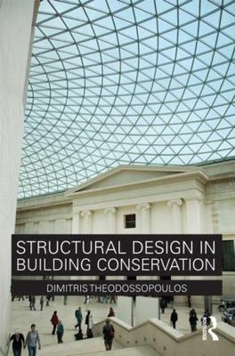 Structural Design in Building Conservation, Paperback by Theodossopoulos, Dim...