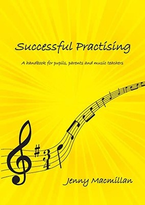Successful Practising: A Handbook for Pupils, Parent... by MacMillan, Jenny Book