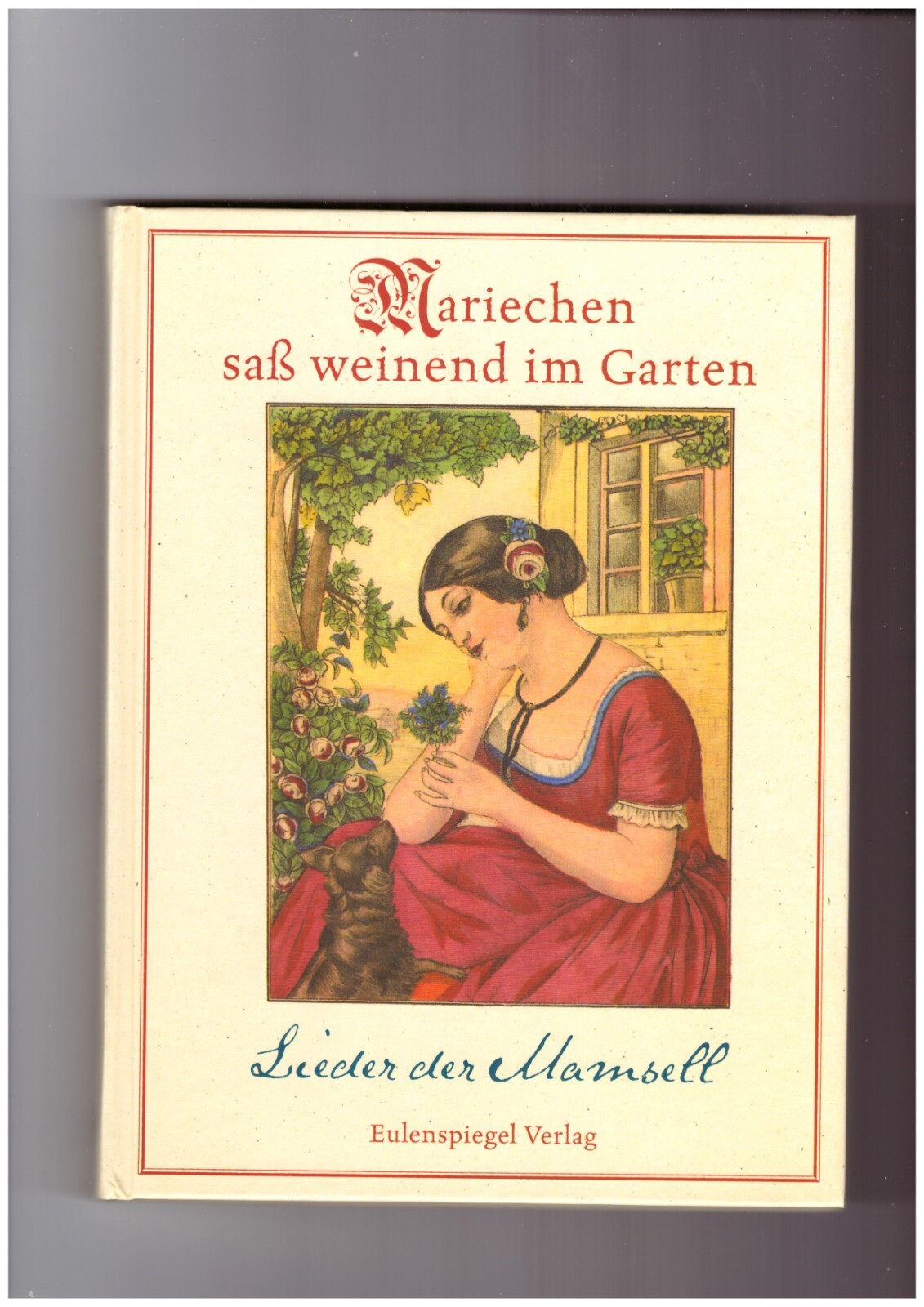 Mariechen Saß Weinend Garten. Lieder Der Mamsell