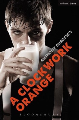 A Clockwork Orange: Play with Music by Anthony Burgess Paperback Book