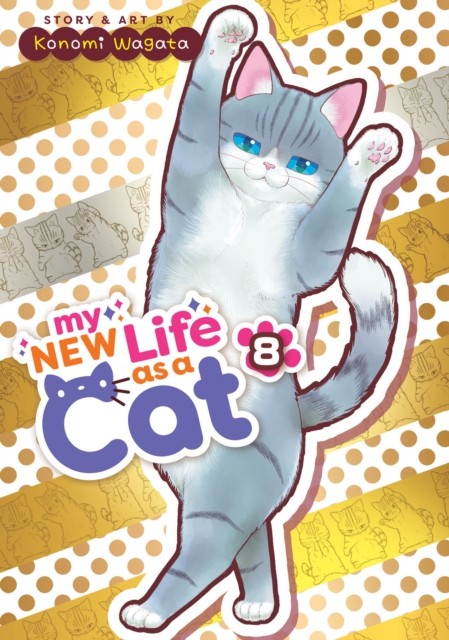 My New Life as a Cat Vol. 8 by Konomi Wagata PAPERBACK 9798891601949