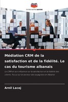 Arnil Lacej | MéDiation CRM De La Satisfaction Et De La FidéLité. Le Cas Du...