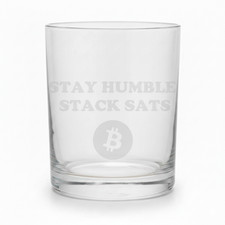 Bitcoin Whiskey Glass STAY HUMBLE STACK SATS Crypto Rocks Glass 11oz