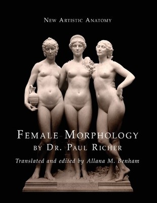 New Artistic Anatomy: Female Morpho..., Richer, Dr. Pau