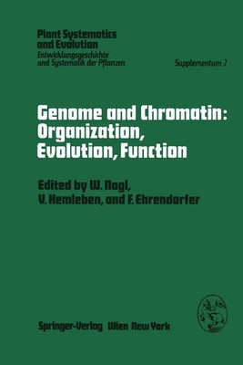 W. Nagl (u. a.) | Genome and Chromatin: Organization, Evolution, Function | Buch