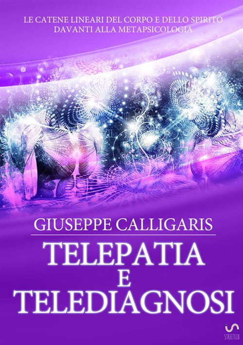 Libri Giuseppe Calligaris - Telepatia e telediagnosi - 2017