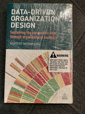 Data-Driven Organization Design : Sustaining the Competitive Edge Through...
