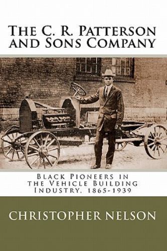 C. R. Patterson and Sons Company : Black Pioneers in the Vehicle ...
