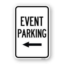 Event Parking Only With Left Arrow Heavy Gauge Aluminum Parking Sign