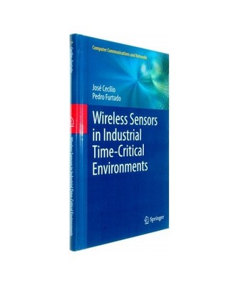 Wireless Sensors in Industrial Time-Critical Environments, Cecílio, José