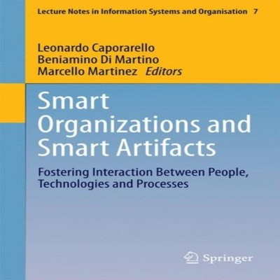 Smart Organizations and Smart Artifacts Fostering Interaction Bet
