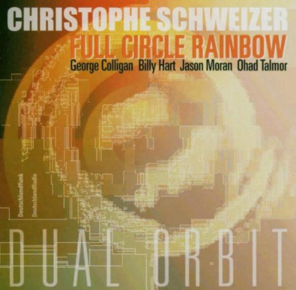 Christophe Schweizer Full Circle Rainbow (CD)