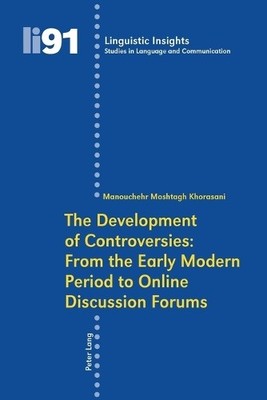 The Development of Controversies: From the Early Modern Perio... - 9783039117116