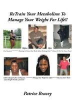 Patrice Bracey | Retrain Your Metabolism To Manage Your Weight For Life!! | Buch