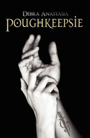 Poughkeepsie Debra Anastasia Taschenbuch Kartoniert / Broschiert Englisch 2011