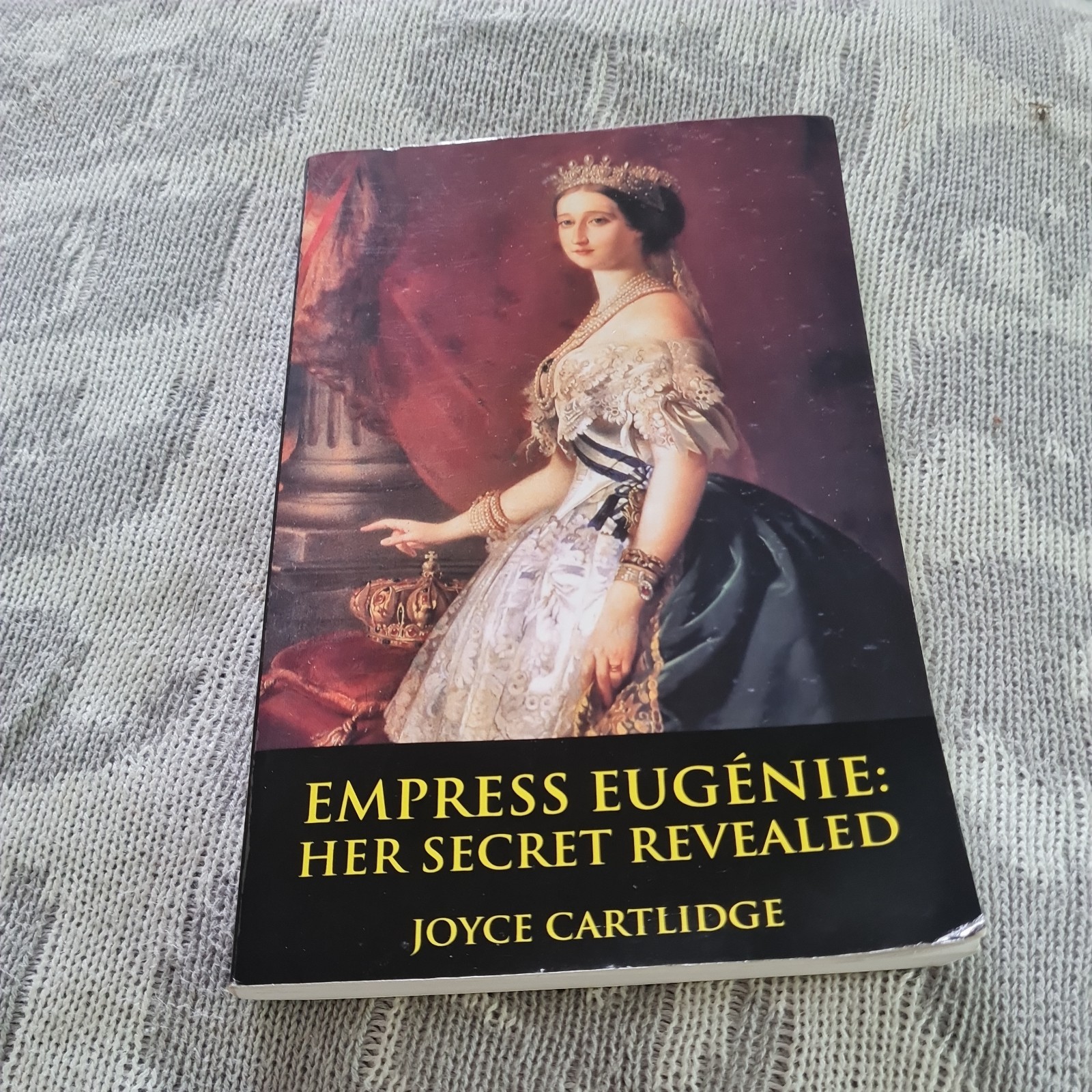 Empress Eugenie Her Secret Revealed Joyce Cartlidge Paperback Mag
