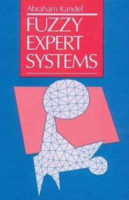 Fuzzy Expert Systems by Abraham Kandel: Used