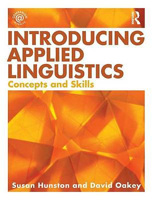 Introducing Applied Linguistics: Concepts and Skills, Hunston, Susan & Oakey, Da