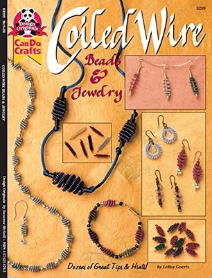 Coiled Wire Beads & Jewelry: Dozens of Great Tips & Hints by LeRoy Goertz Book