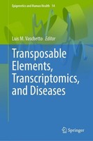 Transposable Elements, Transcriptomics, And Diseases Luis M. Vaschetto