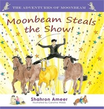 Moonbeam Steals the Show! (Hardback or Cased Book)