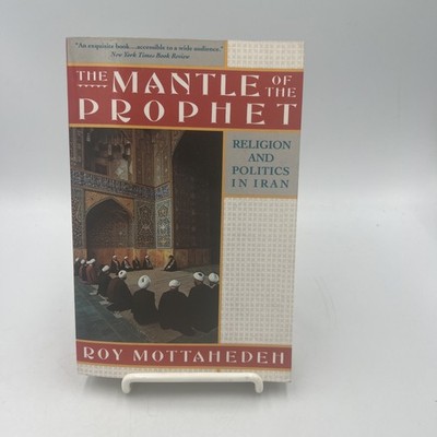 Mantle of the Prophet : Iran by Roy Mottahedeh (1986, Trade Paperback)