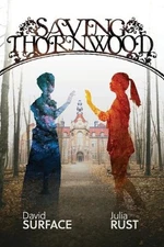 Saving Thornwood by David Surface Paperback Book