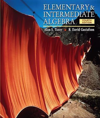 Elementary and Intermediate Algebra by Alan S. Tussy;  R. David Gustafson