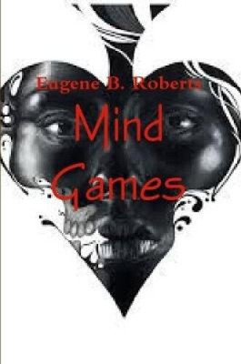 Mind Games by Roberts, Eugene B.