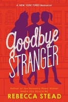 Goodbye Stranger, Rebecca Stead