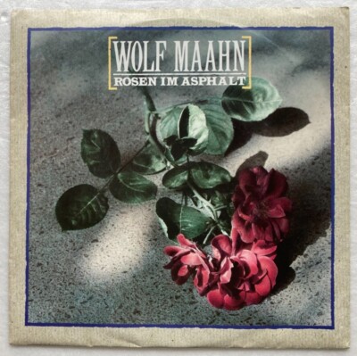 Wolf Maahn - Rosen im Asphalt - 7'' near mint