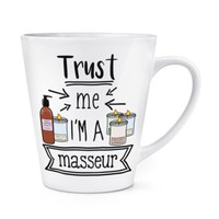 Trust Me I'm A Masseur 341Ml Latte Becher Tasse Favorit Best Lustiger Witz