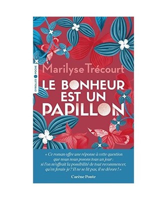 Le bonheur est un papillon, Trécourt, Marilyse