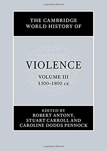 The Cambridge World History of Violence: Volume 3 (Hardcover)
