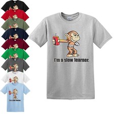 I'M A SLOW LEARNER T-SHIRT Monkey Joke Party Novelty Game Cartoon Gift Top Tee