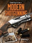 Gun Digest Guide to Modern Shotguns & Ammo: Hunting, Clays, Tactical & More