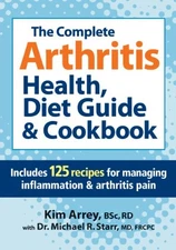 The Complete Arthritis Health, Diet Guide and Cookbook: Includes 125 Reci - GOOD