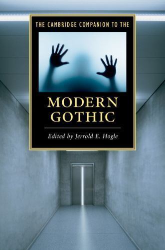 The Cambridge Companion to the Modern Gothic Hogle Paperback 9781107678385