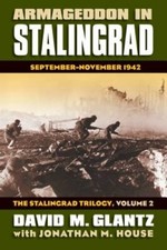Armageddon in Stalingrad: September-November 1942, the Stalingrad Trilogy,: New