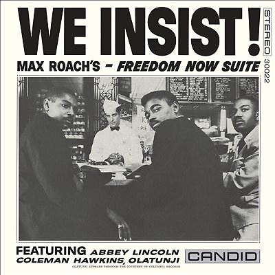 We Insist! Max Roach's Freedom Now Suite by Max Roach (CD, 2022)