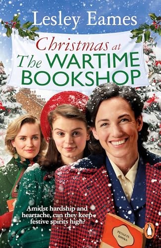 Christmas at the Wartime Bookshop: Book 3 in the feel-good WWII