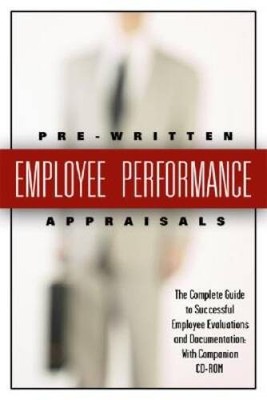 199 Pre-Written Employee Performance Appraisals: The Complete Guide  - VERY GOOD