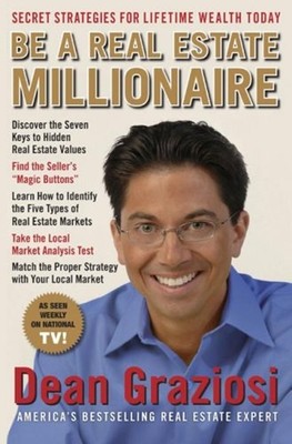 Be a Real Estate Millionaire : Secret Strategies to Lifetime Weal