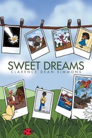 Clarence Dean Simmons | Sweet Dreams | Taschenbuch | Englisch (2014) | Xlibris