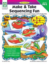 MAKE  TAKE SEQUENCING FUN, GRADES PK - 2: REPRODUCIBLE By Flora Sherrill B.