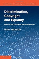 Discrimination, Copyright and Equality: Opening the e-Book for the Print-Disable