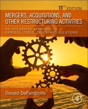 Mergers, Acquisitions, and Other Restructuring Activities: An Integrated App...