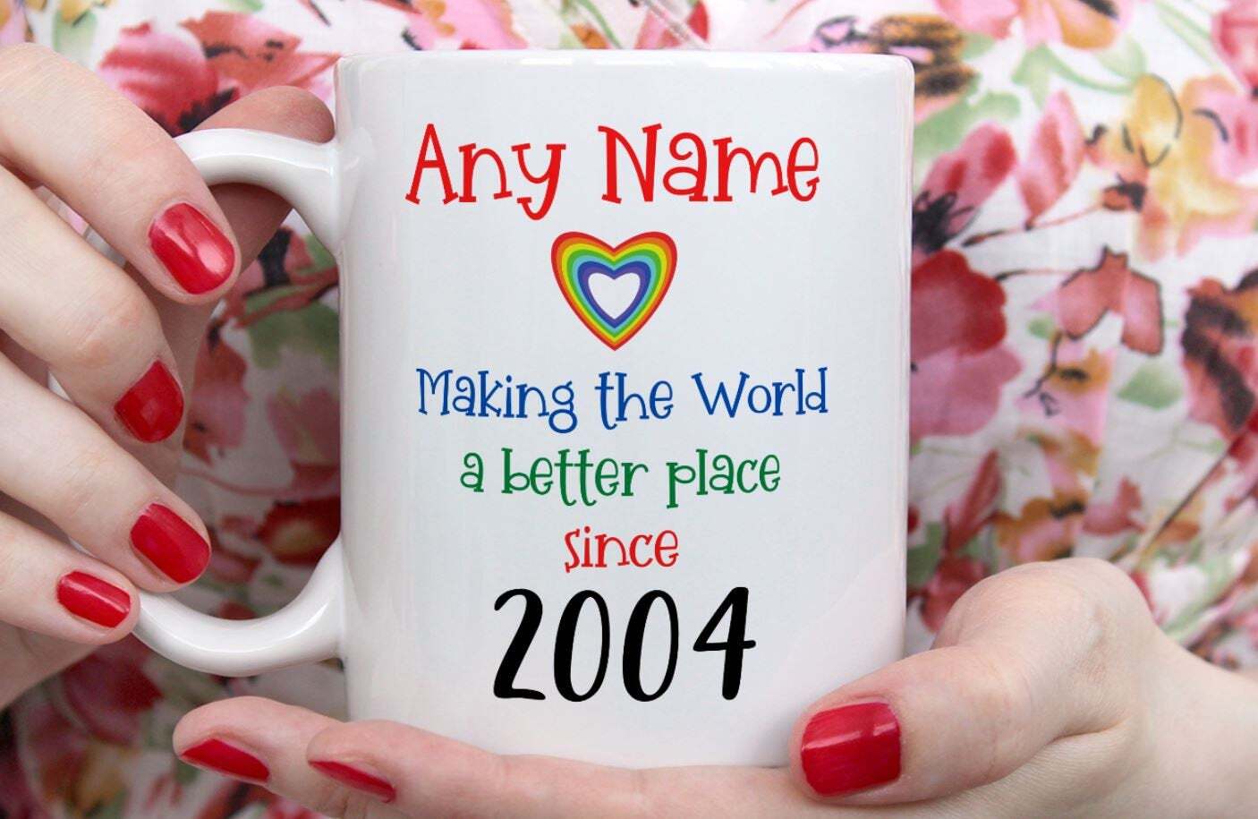 Personalised 17th Birthday Mug Making The World A Better Place Since 2004 Happy