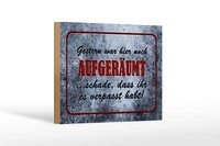 Holzschild Spruch 18X12 Cm Gestern Hier Noch AufgeräUmt Deko Schild